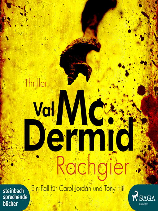 Title details for Rachgier--Ein Fall für Carol Jordan und Tony Hill (Ungekürzt) by Val McDermid - Available